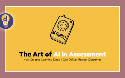 The Art of AI in Assessment: How Creative Learning Design Can Deliver Robust Outcomes