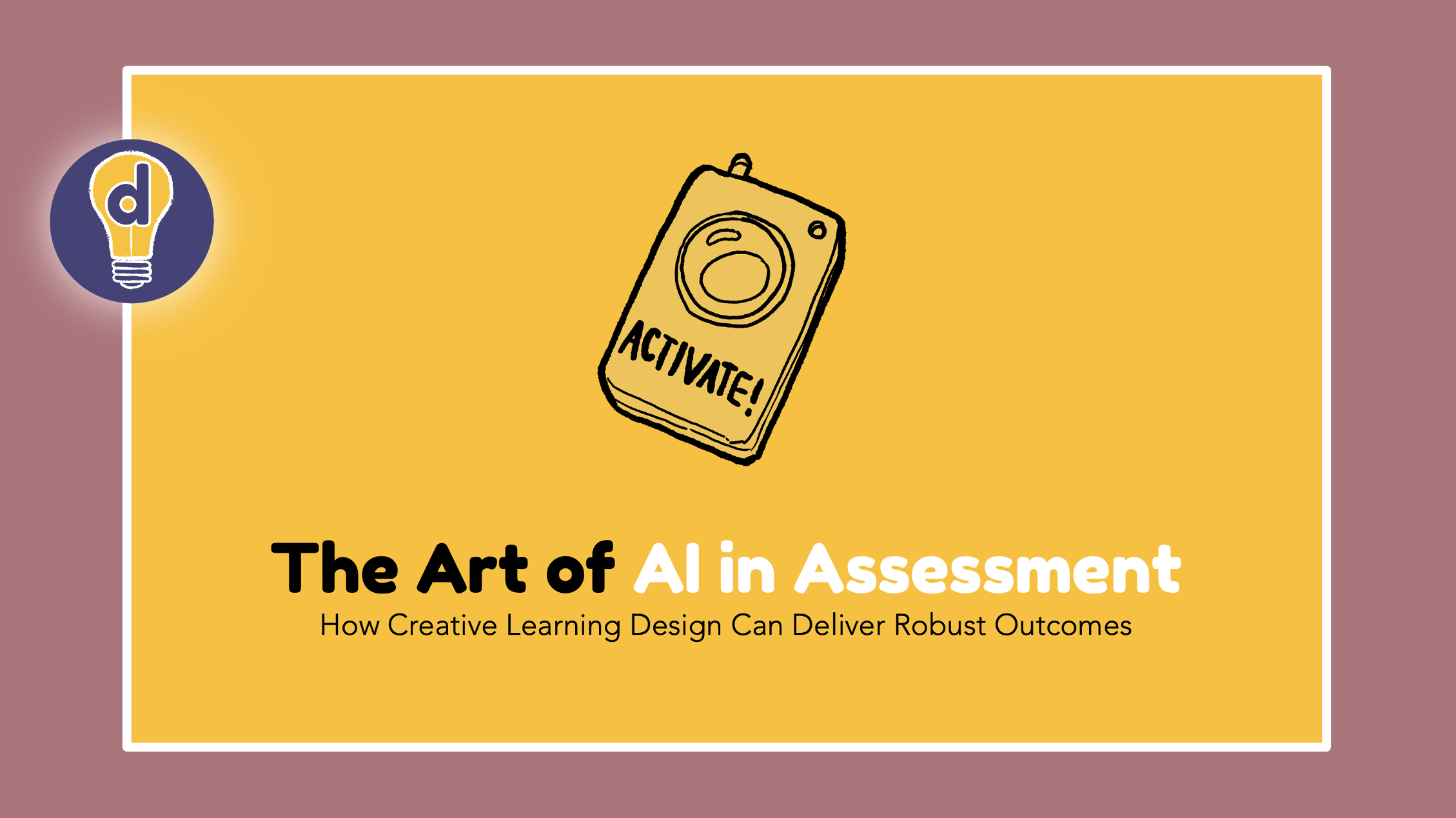 The Art of AI in Assessment: How Creative Learning Design Can Deliver ...