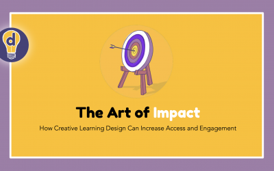 The Art of Impact: How Creative Learning Design Can Increase Access and Engagement